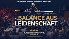Bläserphilharmonie Schweinfurt - Balance aus Leidenschaft