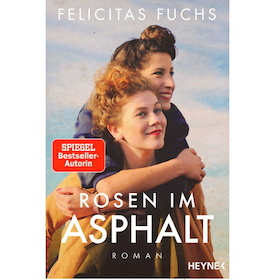 Rosen im Asphalt - Lesung mit Felicitas Fuchs