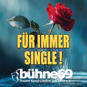 FÜR IMMER SINGLE ! - Komödie der bühne 69 e.V.