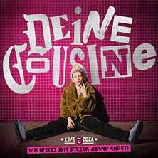 DEINE COUSINE - LIVE 2026 - Ich weiß wie dieser Abend endet