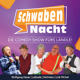 Die Comedy-Show fürs Ländle! - SchwabenNacht Stuttgart
