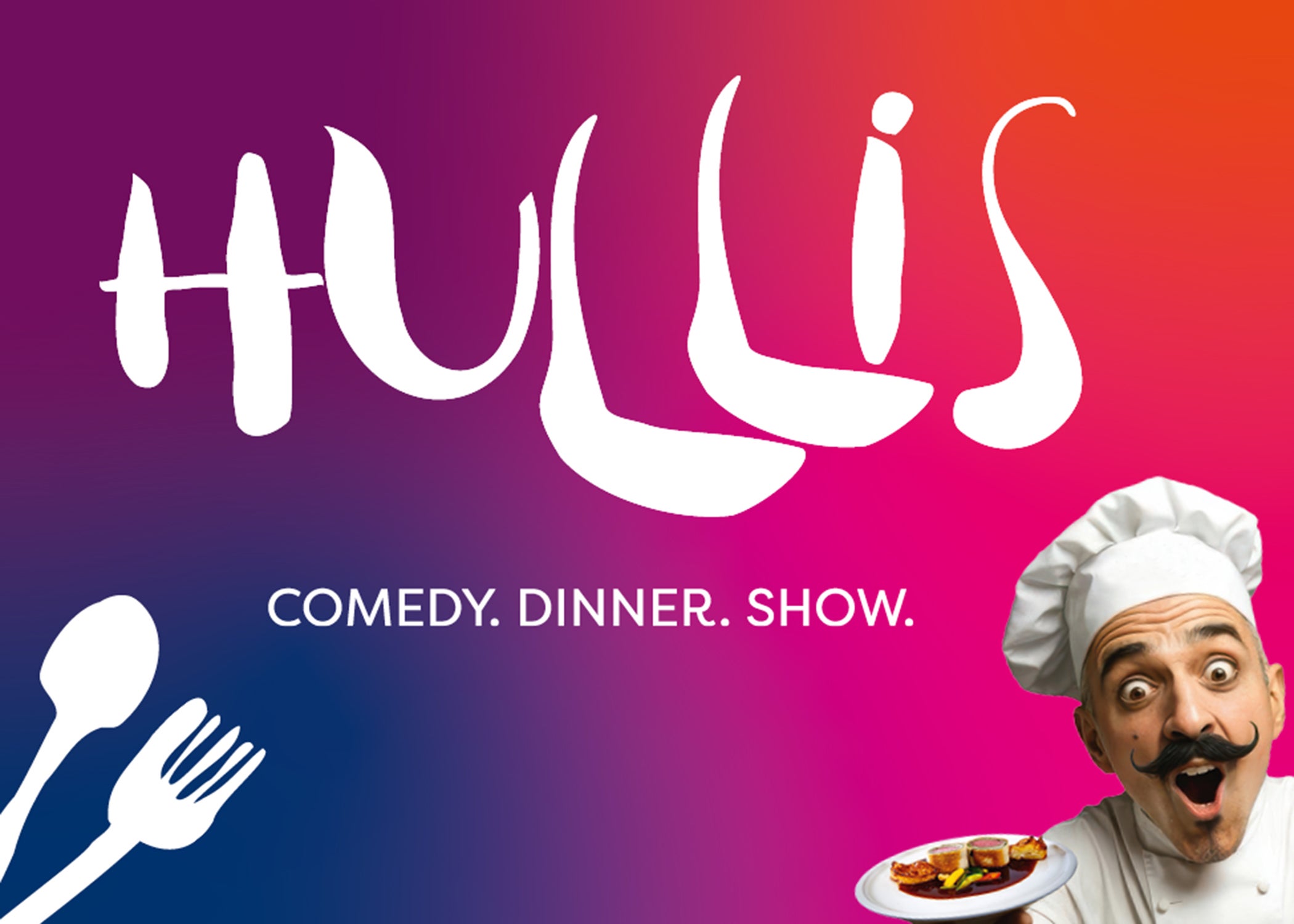 HULLIS - Comedy. Dinner. Show.