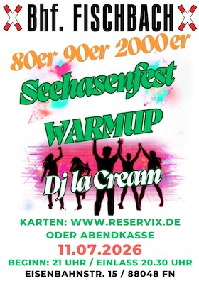 'Seehasenfest warm up' in der Lokhalle im Bahnhof! - Musik: 80er, 90er 2000er