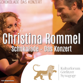 Christina Rommel: Schokolade – Das Konzert