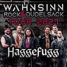 HAGGEFUGG - Wahnsinn, Rock & Dudelsack Tour 2027