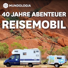 MUNDOLOGIA: 40 Jahre Abenteuer Reisemobil