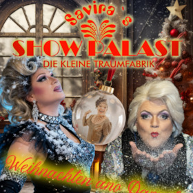 Weihnachten ano Damals - Savira´s Showpalast präsentiert:
