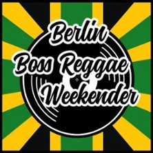 4th Berlin Boss Reggae Weekender