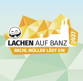 Lachen auf Banz - Michl Müller lädt ein