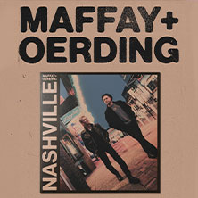 MAFFAY + OERDING „NASHVILLE“ / TICKETS ONLY & CD + TICKETS | im Artistshop