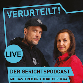 Verurteilt! Der Gerichtspodcast – LIVE
