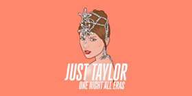Just Taylor - Taylor Swift – One Night, All Eras