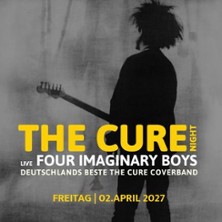 THE CURE NIGHT Live: Four Imaginary Boys