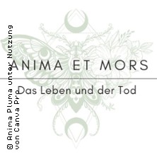 Anima Et Mors - Das Leben und der Tod