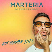 MARTERIA - Zum Glück in die Zukunft Hot Summer 2027