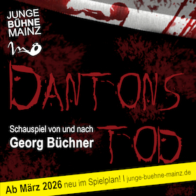 Dantons Tod - Schauspiel von und nach Georg Büchner