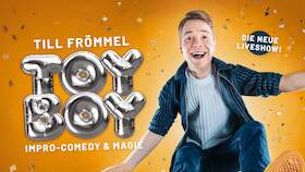 Till Frömmel - TOYBOY Impro-Comedy & Magie live!
