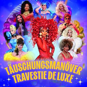 Täuschungsmanöver präsentiert die neue Travestieshow "LET`S PARTY" - Als Highlight zum Internationalen Frauentag inkl. Menstrip