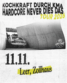 KOCHKRAFT DURCH KMA - „Hardcore Never Dies Das“ Tour 2026