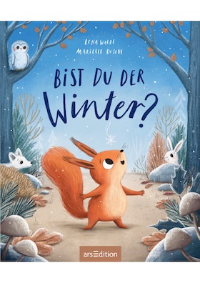 Lena Walde: Bist du der Winter? für Kinder ab 3 Jahren