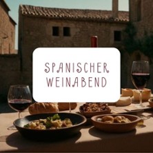 Spanischer Weinabend - Geführte Weinprobe