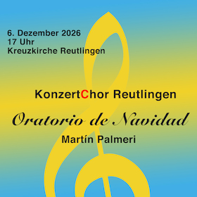 Oratorio de Navidad (Martin Palmeri) mit dem Konzertchor Reutlingen - Weihnachtsoratorium