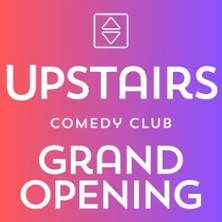 Upstairs Comedy Club - Grand Opening