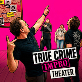True Crime Impro