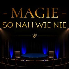 Magie - so nah wie nie - präsentiert vom amtierenden Deutschen Meister
