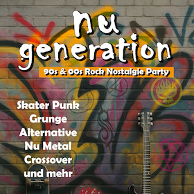 Nu Generation - Die 90s & 00s Rock Nostalgie Party