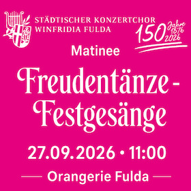 Jubiläumsmatinee - "Freudentänze und Festgesänge“