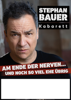 Stephan Bauer | Am Ende der Nerven... und noch so viel Ehe übrig