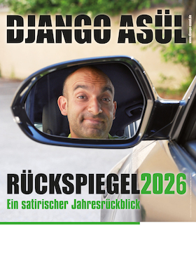 Joy Kleinkunst: Django Asül - Rückspiegel 2026: Ein satirischer Jahresrückblick