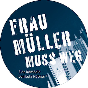 Frau Müller muss weg