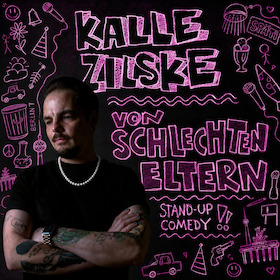 Kalle Zilske - Von schlechten Eltern