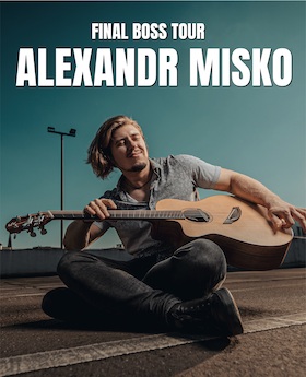 Alexandr Misko – Final Boss Tour