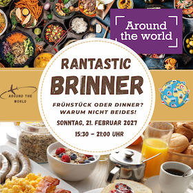 Rantastic Brinner – Breakfast meets Dinner - Around the World