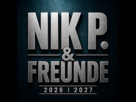 NIK P. & Freunde - wir wollen feiern mit "Olaf Henning", "Playa Rouge" und "Wir bleiben Wir"