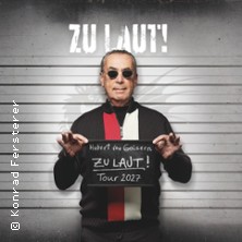 Hubert von Goisern - Zu Leise? & Zu Laout! Tour 2027 - Kapitel 2: Zu Laut!