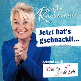Doris Reichenauer - „Jetzt hat’s gschnacklt …“