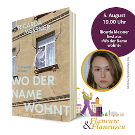 Flaneure & Flaneusen mit: Ricarda Messner - Wo der Name wohnt