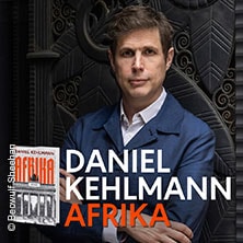 Daniel Kehlmann: AFRIKA - Buchpräsentation