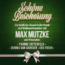 Schöne Bescherung - Max Mutzke und Freunde