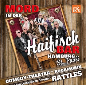 Mord in der Haifischbar St Pauli - Theater in 2 Teilen, Musik von The Rattles