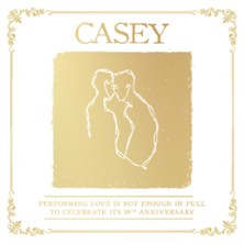 Casey + Downswing - 10th Anniversary Tour for Love Is Not Enough