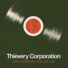 Thievery Corporation - 30th Anniversary Tour