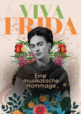 Viva Frida – Eine musikalische Hommage