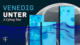 Venedig Unter - A Cyborg Tour - Factory Theater Produktionen e.V.