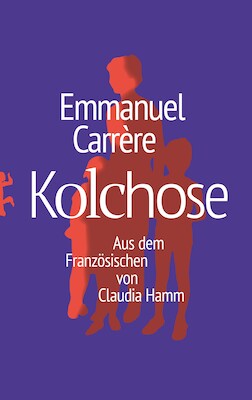 Emmanuel Carrère: Kolchose