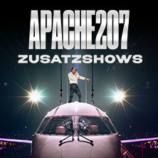 APACHE 207 - ZUSATZSHOWS 2026